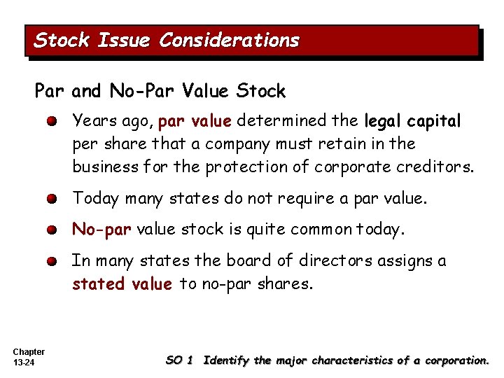 Stock Issue Considerations Par and No-Par Value Stock Years ago, par value determined the