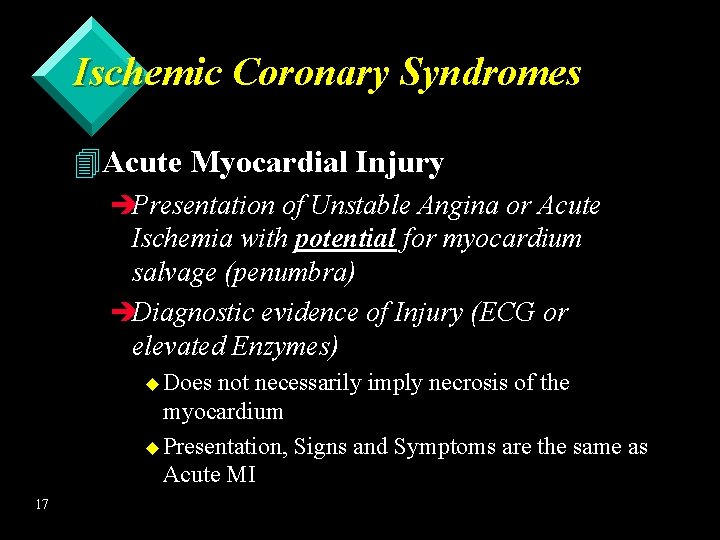 Ischemic Coronary Syndromes 4 Acute Myocardial Injury èPresentation of Unstable Angina or Acute Ischemia