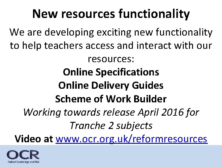 New resources functionality We are developing exciting new functionality to help teachers access and