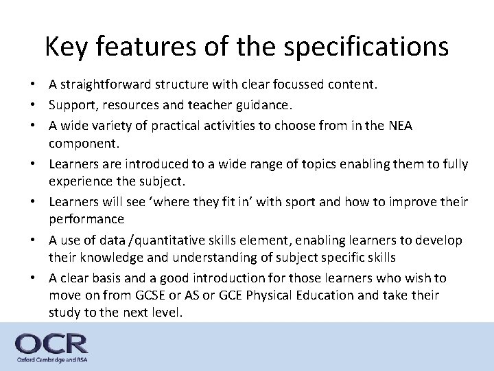 Key features of the specifications • A straightforward structure with clear focussed content. •