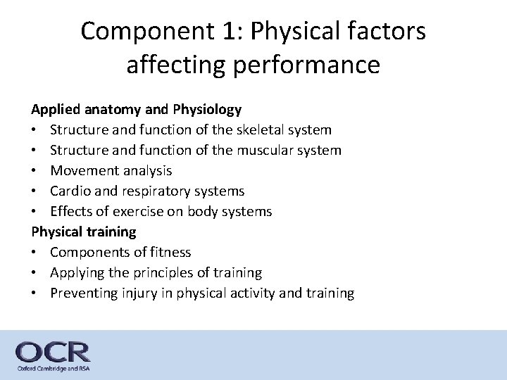 Component 1: Physical factors affecting performance Applied anatomy and Physiology • Structure and function