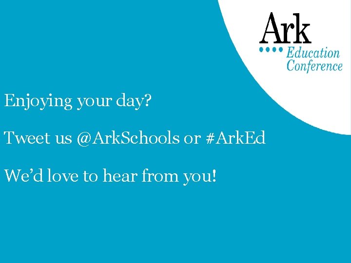 Enjoying your day? Tweet us @Ark. Schools or #Ark. Ed We’d love to hear