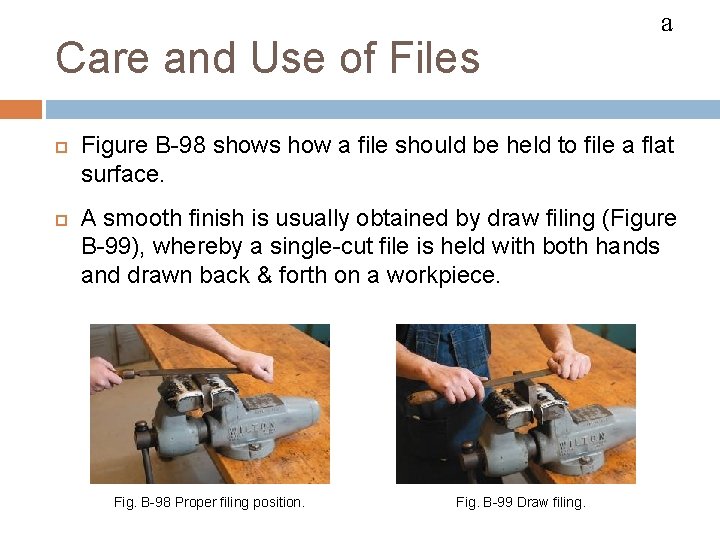 FILES Care and Use of Files a Figure B-98 shows how a file should