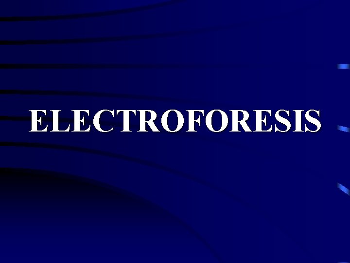 ELECTROFORESIS 