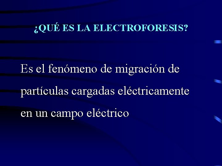 ¿QUÉ ES LA ELECTROFORESIS? Es el fenómeno de migración de partículas cargadas eléctricamente en