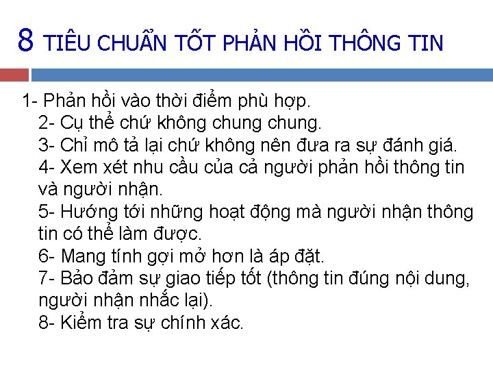 8 TIÊU CHUẨN TỐT PHẢN HỒI THÔNG TIN 1 - Phản hồi vào thời