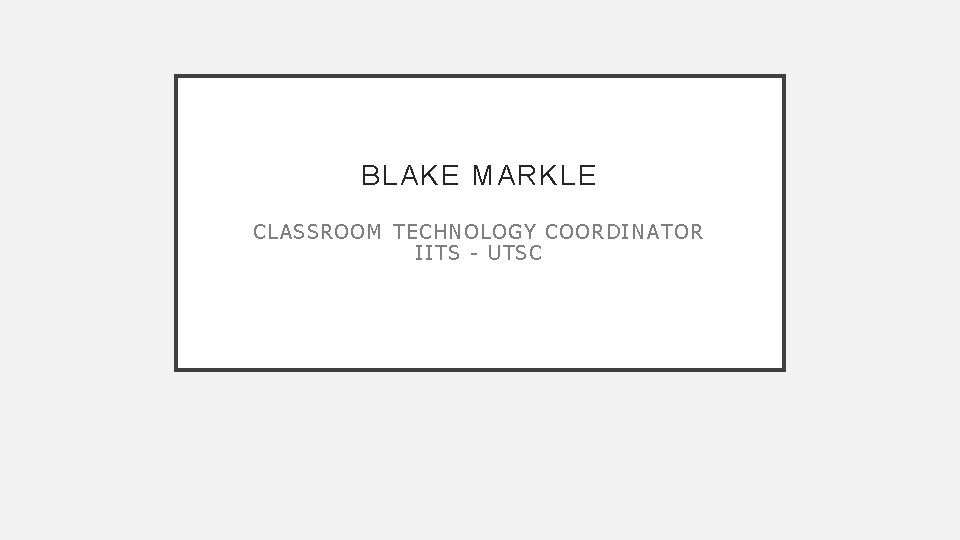 BLAKE MARKLE CL AS SROOM TECHN OLOGY COORDINAT OR II TS - UT SC