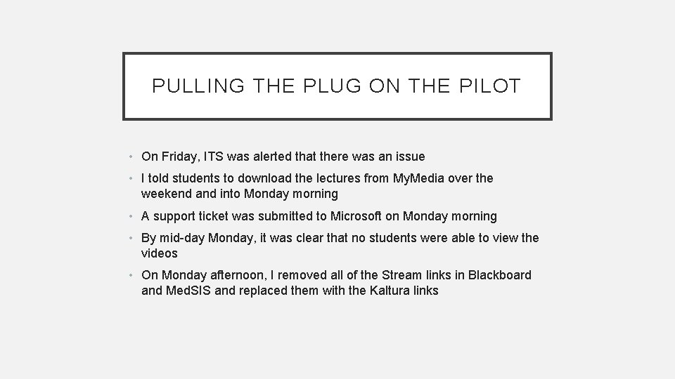 PULLING THE PLUG ON THE PILOT • On Friday, ITS was alerted that there