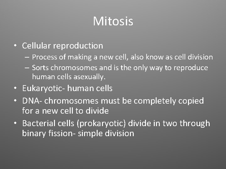 Mitosis • Cellular reproduction – Process of making a new cell, also know as