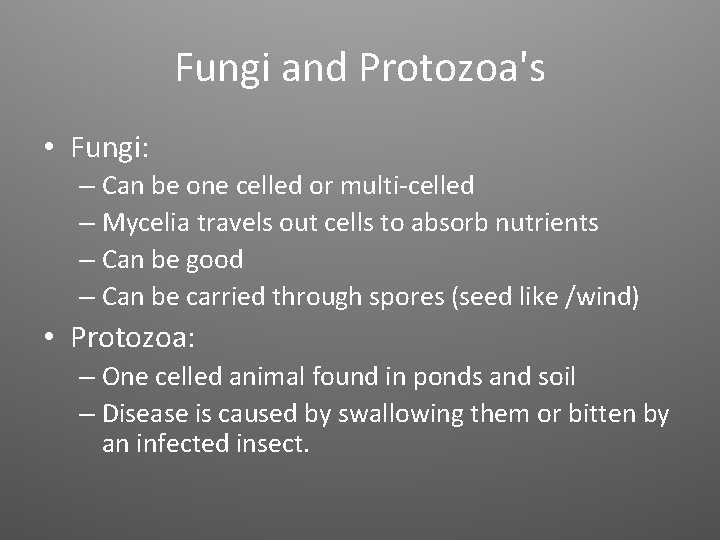 Fungi and Protozoa's • Fungi: – Can be one celled or multi-celled – Mycelia