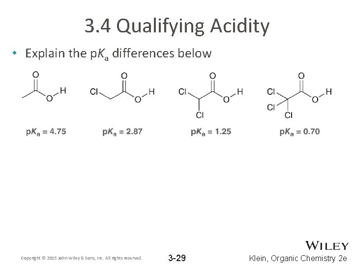 3. 4 Qualifying Acidity • Explain the p. Ka differences below Copyright © 2015 3. 4 Qualifying Acidity • Explain the p. Ka differences below Copyright © 2015