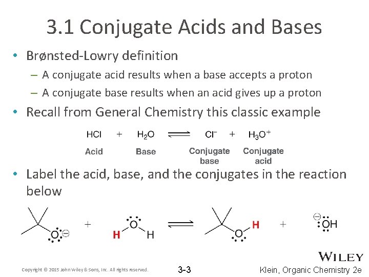 3. 1 Conjugate Acids and Bases • Brønsted-Lowry definition – A conjugate acid results 3. 1 Conjugate Acids and Bases • Brønsted-Lowry definition – A conjugate acid results