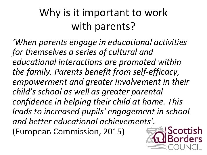 Why is it important to work with parents? ‘When parents engage in educational activities