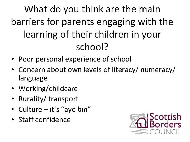 What do you think are the main barriers for parents engaging with the learning