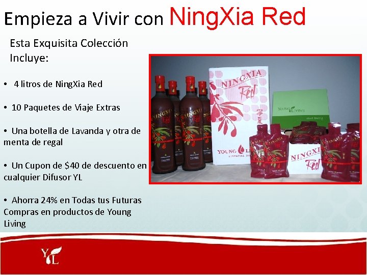 Empieza a Vivir con Ning. Xia Esta Exquisita Colección Incluye: • 4 litros de