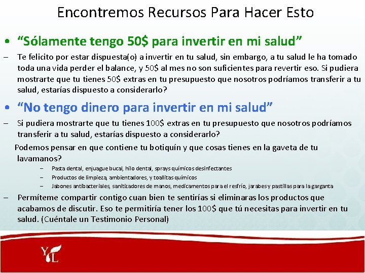 Encontremos Recursos Para Hacer Esto • “Sólamente tengo 50$ para invertir en mi salud”