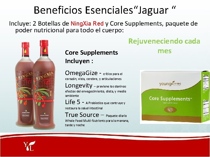 Beneficios Esenciales“Jaguar “ Incluye: 2 Botellas de Ning. Xia Red y Core Supplements, paquete