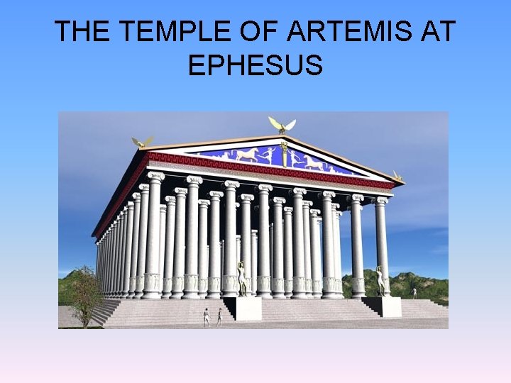 THE TEMPLE OF ARTEMIS AT EPHESUS 