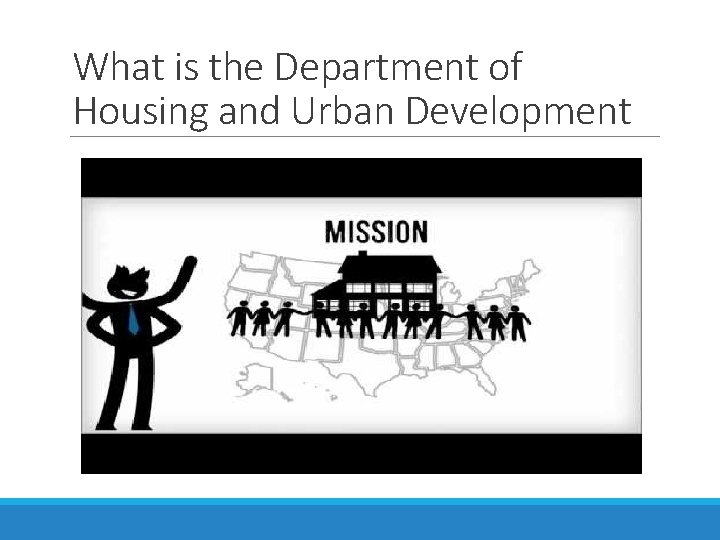 What is the Department of Housing and Urban Development 