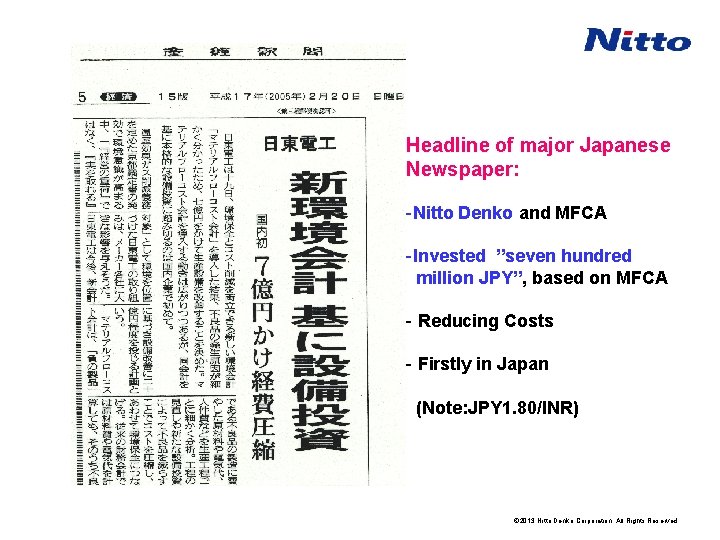 Headline of major Japanese Newspaper: -Nitto Denko and MFCA -Invested ”seven hundred million JPY”,