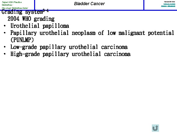 Taipei VGH Practice Guidelines: Oncology Guidelines Index Bladder Cancer Version 2012 Oct Table of