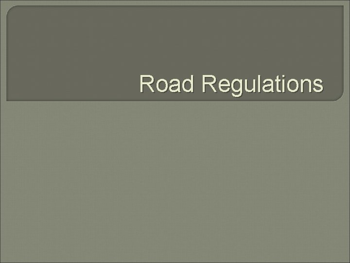 Road Regulations 