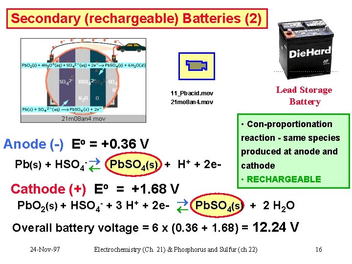 Secondary (rechargeable) Batteries (2) Lead Storage Battery 11_Pbacid. mov 21 mo 8 an 4.