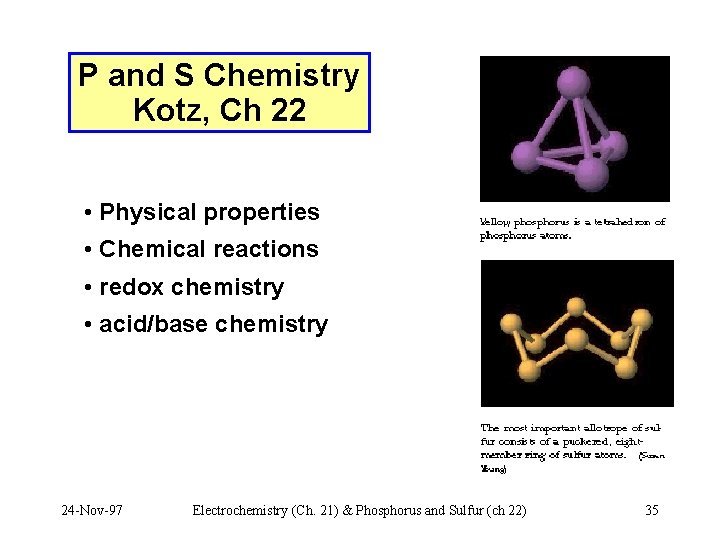 P and S Chemistry Kotz, Ch 22 • Physical properties • Chemical reactions •