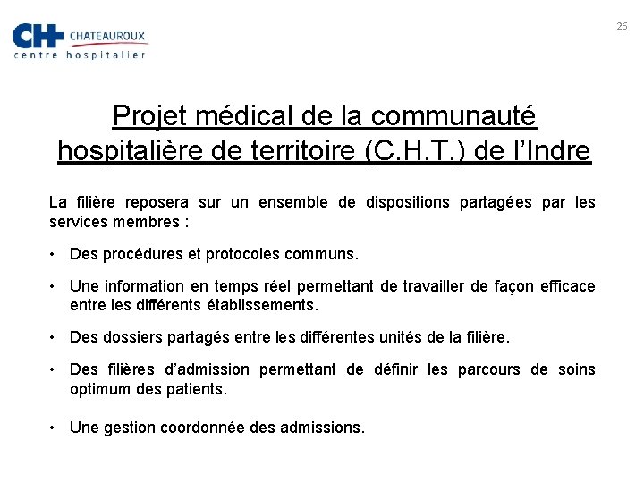 26 Projet médical de la communauté hospitalière de territoire (C. H. T. ) de