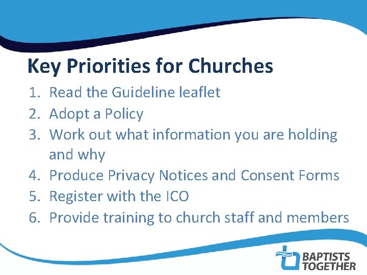  Key Priorities for Churches 1. Read the Guideline leaflet 2. Adopt a Policy