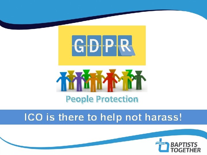 People Protection ICO is there to help not harass! 