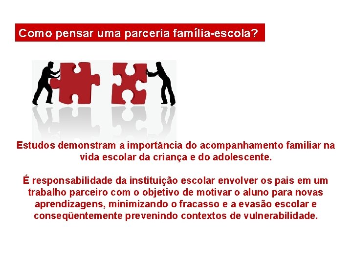 Como pensar uma parceria família-escola? Estudos demonstram a importância do acompanhamento familiar na vida