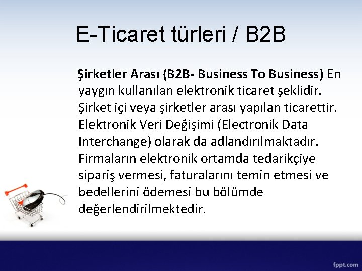 E-Ticaret türleri / B 2 B Şirketler Arası (B 2 B- Business To Business)