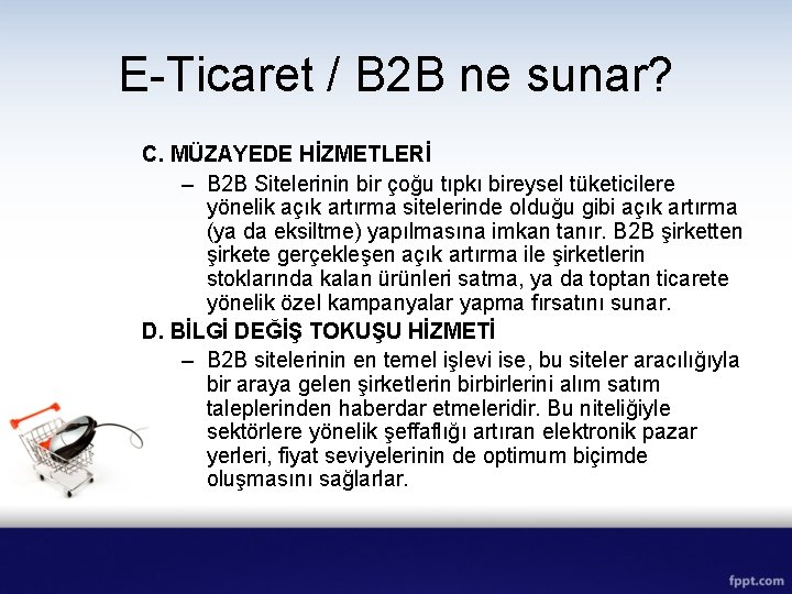 E-Ticaret / B 2 B ne sunar? C. MÜZAYEDE HİZMETLERİ – B 2 B