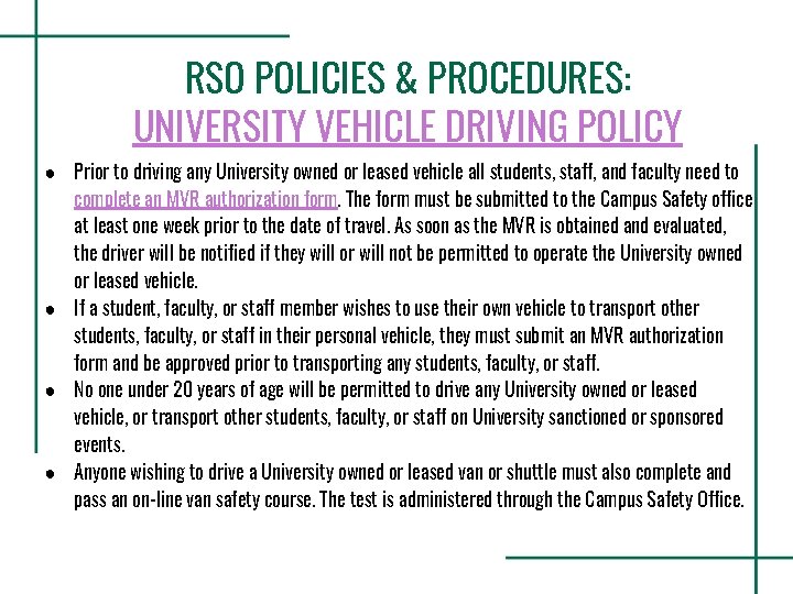 RSO POLICIES & PROCEDURES: UNIVERSITY VEHICLE DRIVING POLICY ● Prior to driving any University