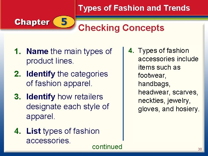 Types of Fashion and Trends Checking Concepts 1. Name the main types of product