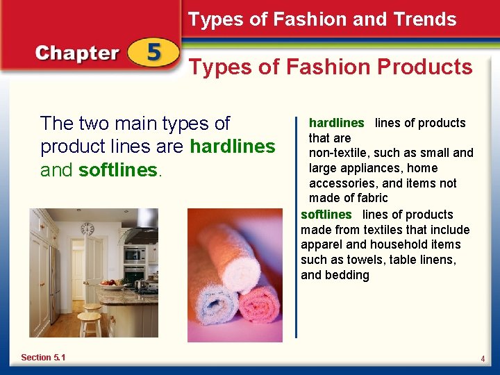 Types of Fashion and Trends Types of Fashion Products The two main types of