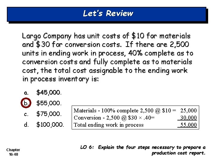 Let’s Review Largo Company has unit costs of $10 for materials and $30 for Let’s Review Largo Company has unit costs of $10 for materials and $30 for