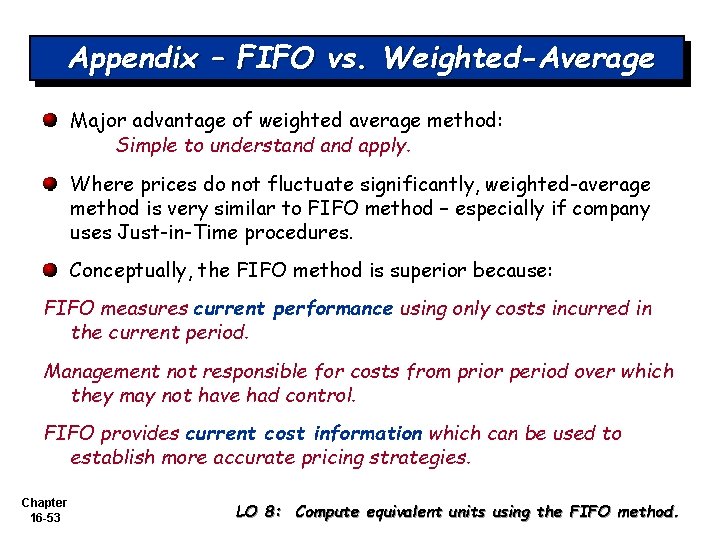 Appendix – FIFO vs. Weighted-Average Major advantage of weighted average method: Simple to understand Appendix – FIFO vs. Weighted-Average Major advantage of weighted average method: Simple to understand