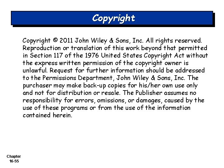 Copyright © 2011 John Wiley & Sons, Inc. All rights reserved. Reproduction or translation Copyright © 2011 John Wiley & Sons, Inc. All rights reserved. Reproduction or translation