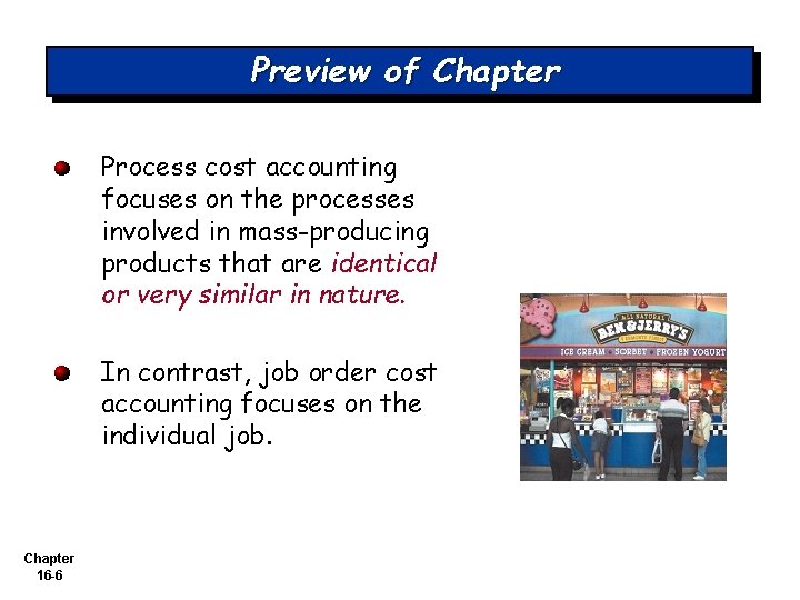 Chapter 16 1 CHAPTER 16 PROCESS COSTING Accounting
