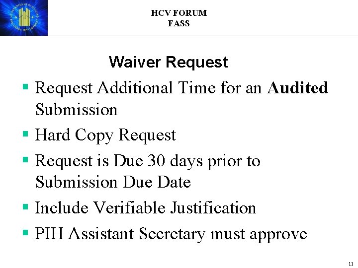 HCV FORUM FASS Waiver Request § Request Additional Time for an Audited Submission §