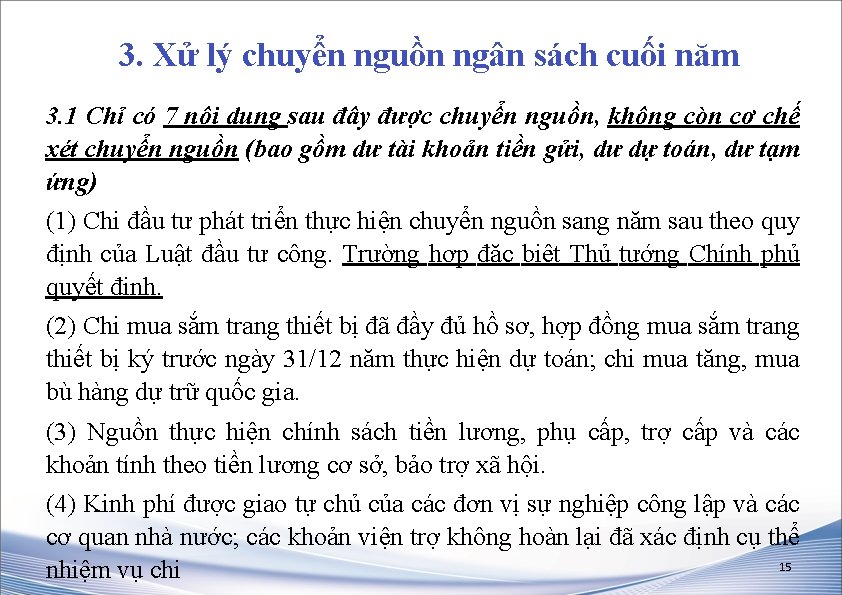 3. Xử lý chuyển nguồn ngân sách cuối năm 3. 1 Chỉ có 7