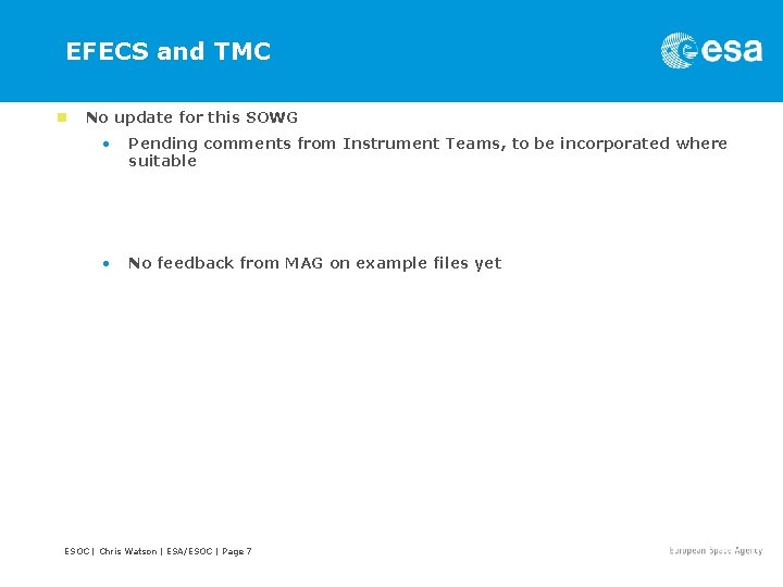 EFECS and TMC n No update for this SOWG • Pending comments from Instrument