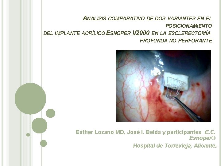 ANÁLISIS COMPARATIVO DE DOS VARIANTES EN EL POSICIONAMIENTO DEL IMPLANTE ACRÍLICO ESNOPER V 2000