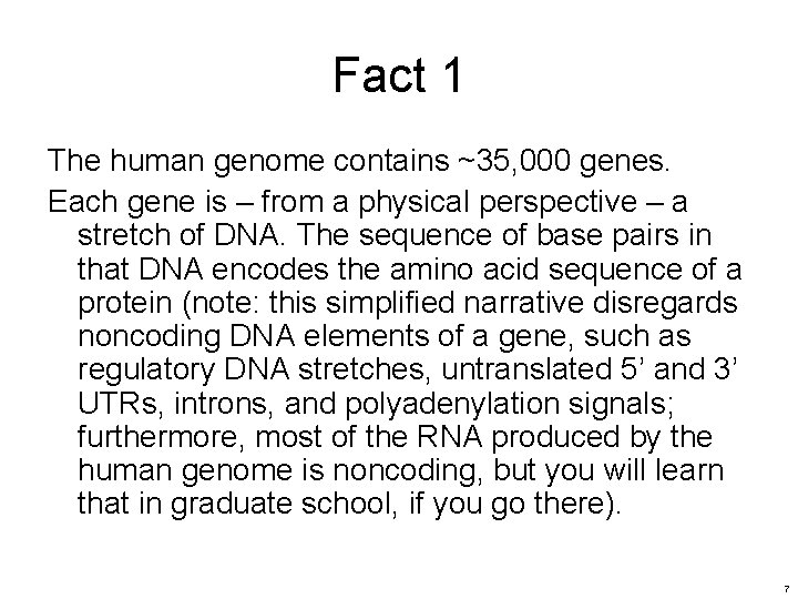 Fact 1 The human genome contains ~35, 000 genes. Each gene is – from Fact 1 The human genome contains ~35, 000 genes. Each gene is – from
