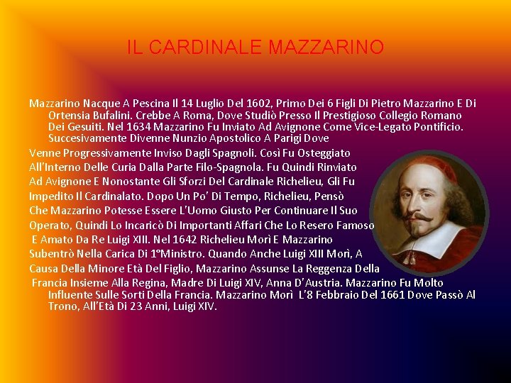 IL CARDINALE MAZZARINO Mazzarino Nacque A Pescina Il 14 Luglio Del 1602, Primo Dei