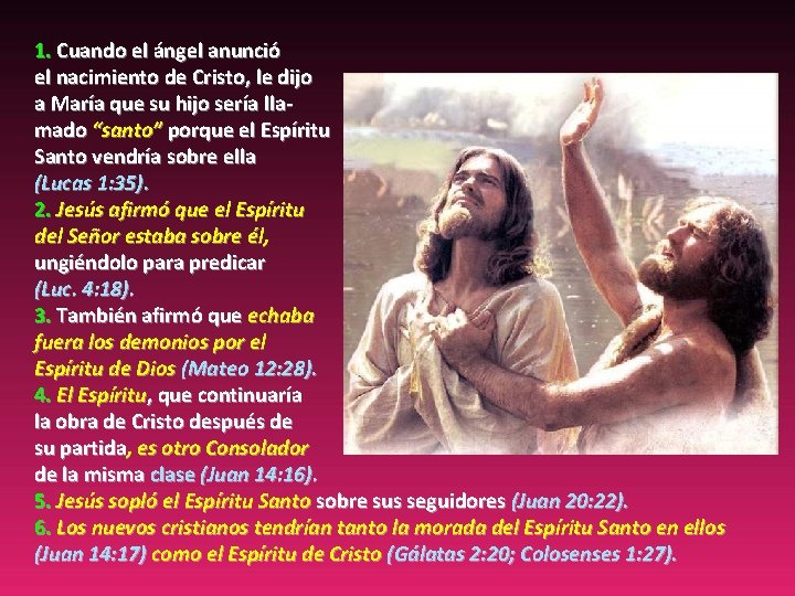 1. Cuando el ángel anunció el nacimiento de Cristo, le dijo a María que