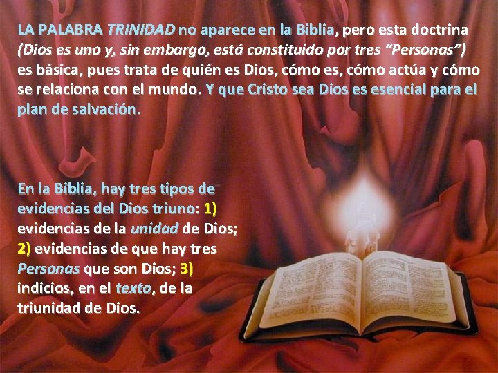 LA PALABRA TRINIDAD no aparece en la Biblia, pero esta doctrina (Dios es uno