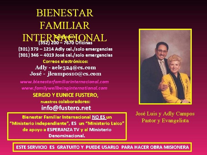 BIENESTAR FAMILIAR Teléfonos: INTERNACIONAL (352) 200 – 7670 Oficinas (301) 379 – 1214 Adly